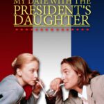 My Date with the President’s Daughter
