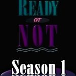 Ready or Not: Season 1