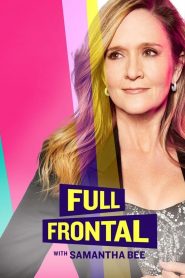 Full Frontal with Samantha Bee: Season 7