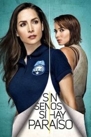 Sin senos sí hay paraíso: Season 4