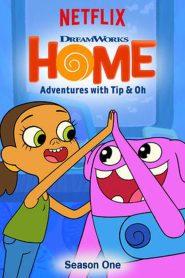 Home: Adventures with Tip & Oh: Season 1