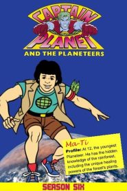 Captain Planet and the Planeteers: Season 6