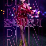 Run Sweetheart Run