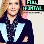 Full Frontal with Samantha Bee