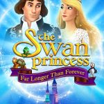 The Swan Princess: Far Longer Than Forever