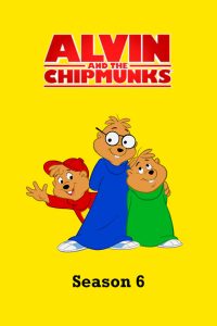 Alvin and the Chipmunks: Season 6