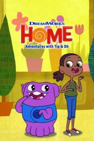 Home: Adventures with Tip & Oh: Season 4