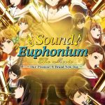 Sound! Euphonium the Movie – Our Promise: A Brand New Day