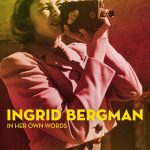 Ingrid Bergman: In Her Own Words