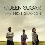 Queen Sugar: Season 1