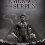 Embrace of the Serpent