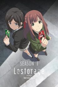 Lostorage incited WIXOSS: Season 1