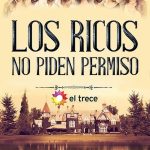 Los ricos no piden permiso: Season 1