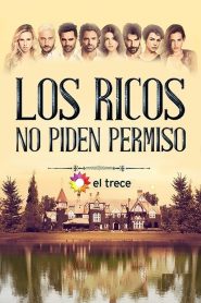 Los ricos no piden permiso: Season 1