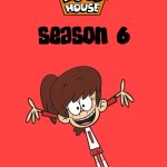 The Loud House: Season 6