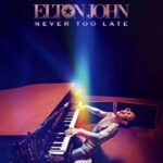 Elton John: Never Too Late